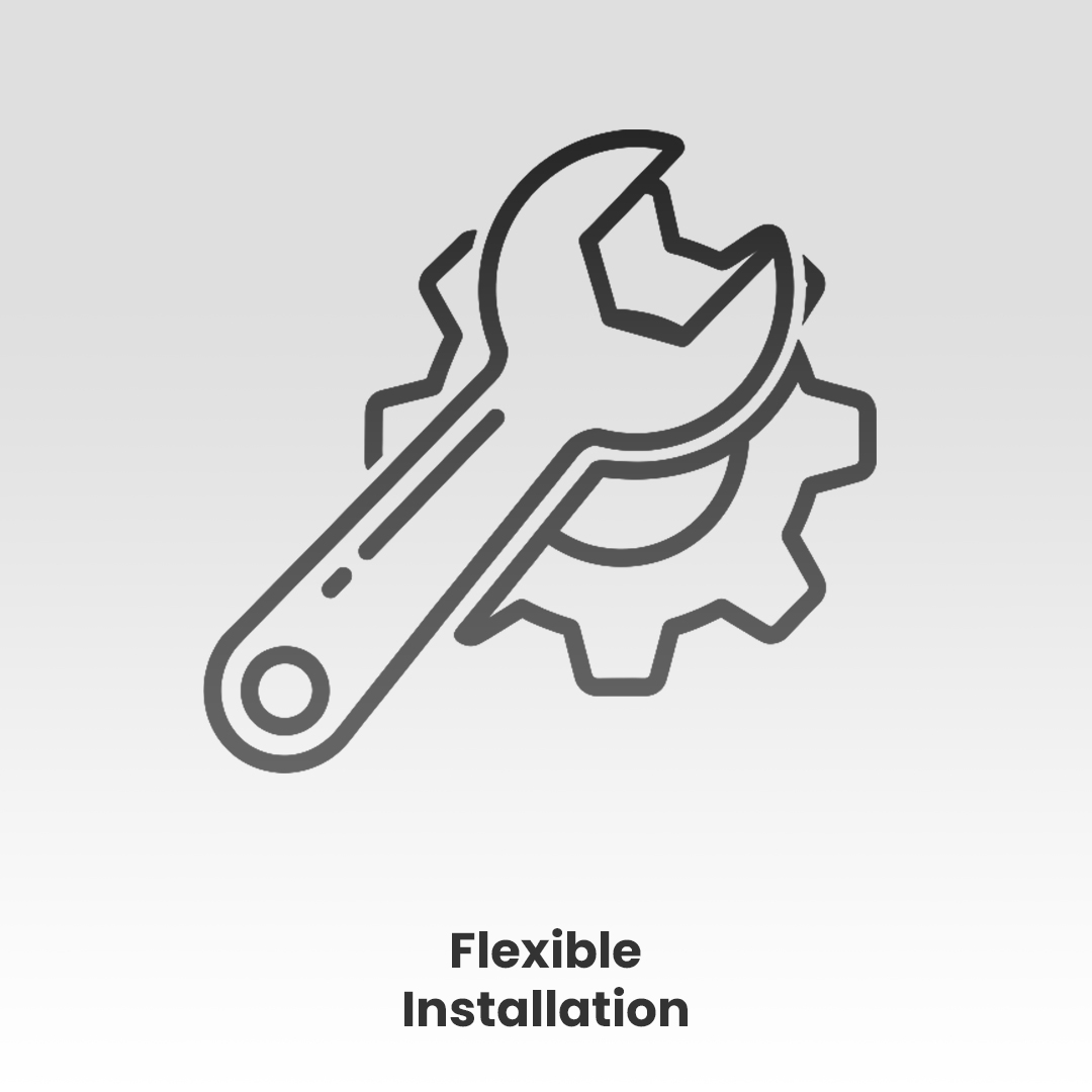 Flexible Installation