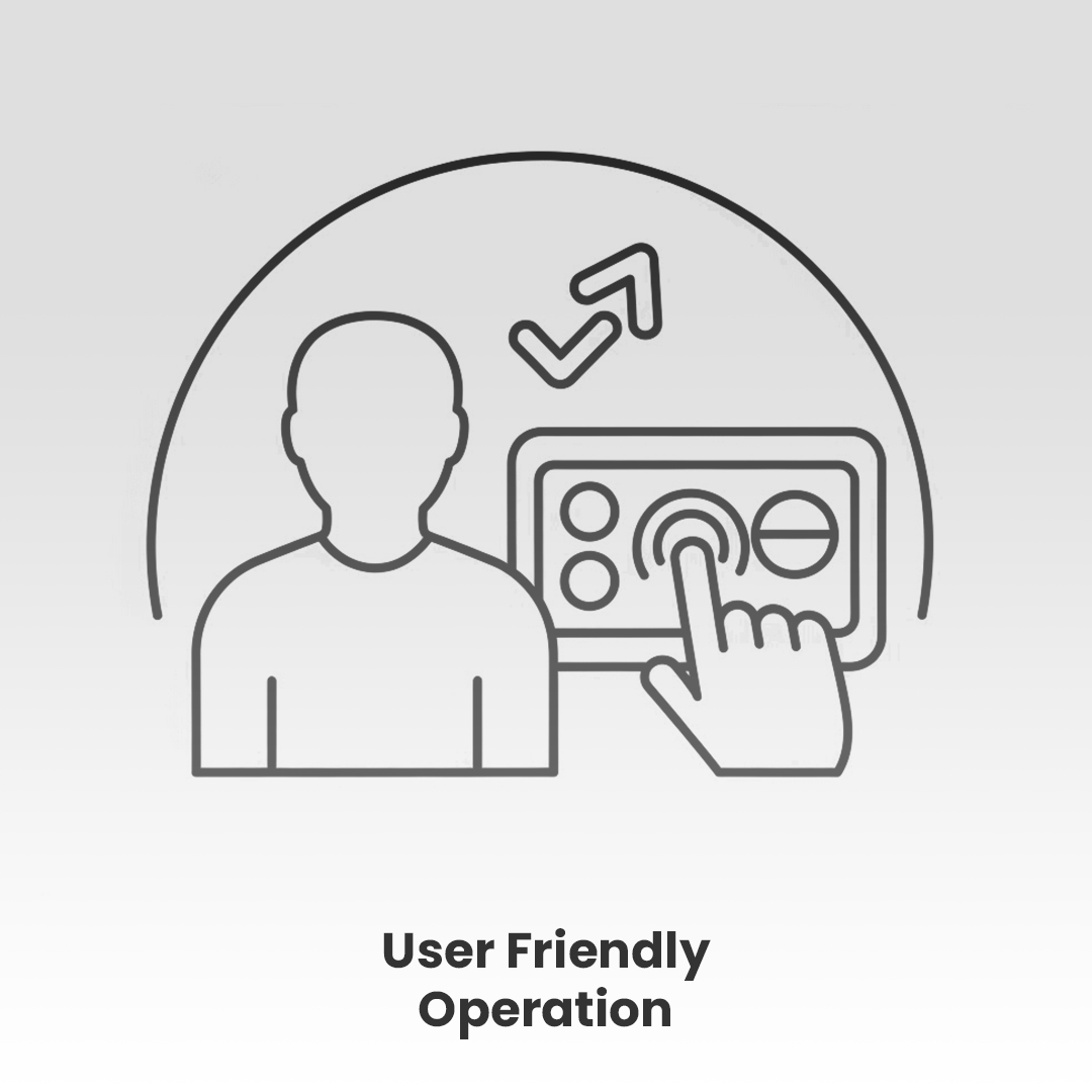 User Friendly Operation