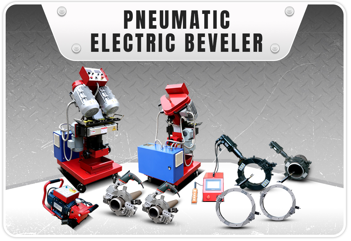 Pneumatic & Electric Beveler